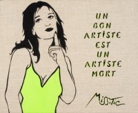 Un bon artiste est un artiste mort © Miss Tic ADAGP 2016