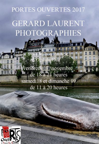 Portes Ouvertes Gérard LAURENT PHOTOGRAPHIES 2017 - 8 rue Milton paris 9e -17-19 novembre 2017 Portes Ouvertes Gérard LAURENT PHOTOGRAPHIES 2017