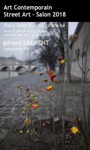Art Contemporain - Street Art - Gérard LAURENT expose place saint Sulpice les 25 et 26 juin 2018 